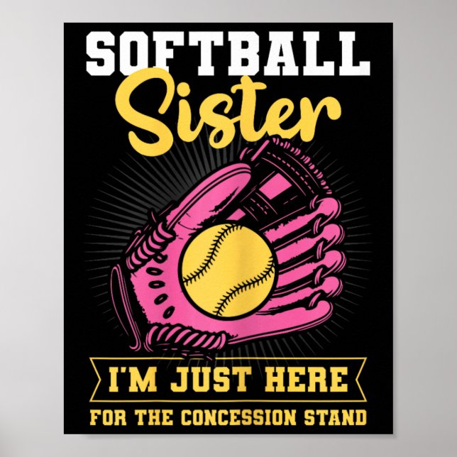 Softball Sister I'm Just Here For Concession Stand Poster (Front)