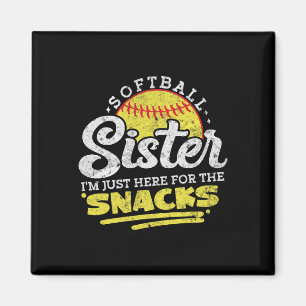 Softball Sister I'm Just Here For The Snacks Funny Magnet