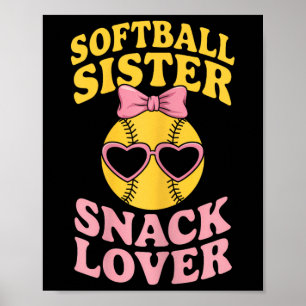 Softball Sister Snack Lover Funny Softball  Poster