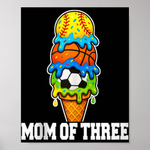 Softball Soccer Basketball Mom Ice Cream Summer Ga Poster
