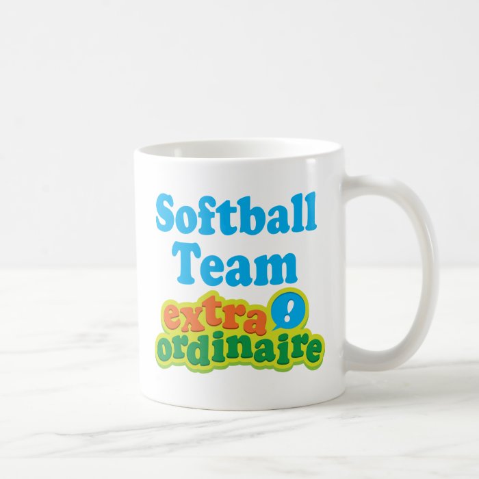 Softball Team Extraordinaire Gift Idea Coffee Mug