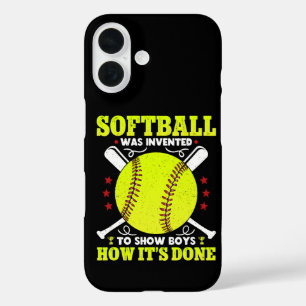 Softball Was Invented To Show Boys How It's Done  iPhone 16 Case