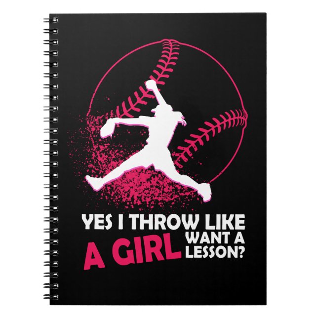 Softball Yes I Throw Like A Girl Softball Girl Sof Notebook (Front)