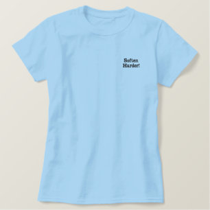 Soften Harder! t-shirt