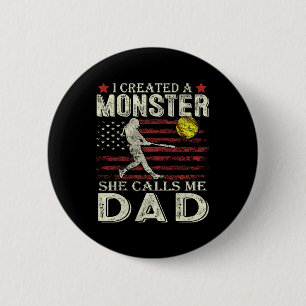 Softll Dad Us Flag I Created A Monster She Calls M Button