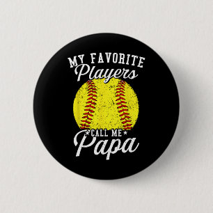 Softll Dads My Favorite Softll Player Calls Me Pap Button