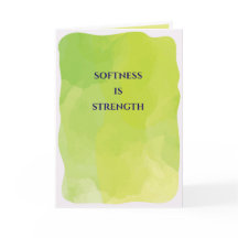 Softness is Strength greeting card 
