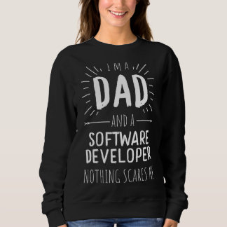 Software Developer Dad Nothing Scares Me Sweatshirt