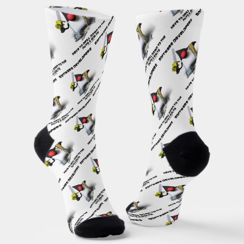 Software Developers Have To Drill Down To The Nuts Socks