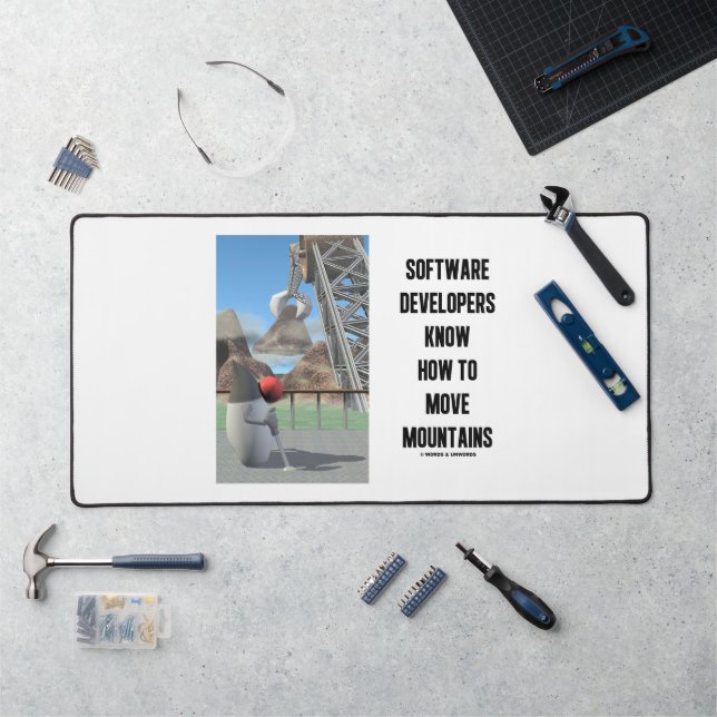 Software Developers Know How To Move Mountains Desk Mat (Workstation)