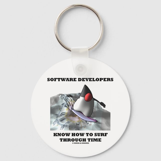 Software Developers Know How To Surf Through Time Keychain (Front)