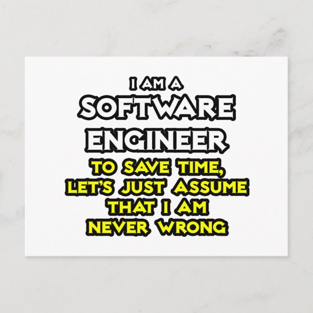 Software Engineer...Assume I Am Never Wrong Postcard (Front)