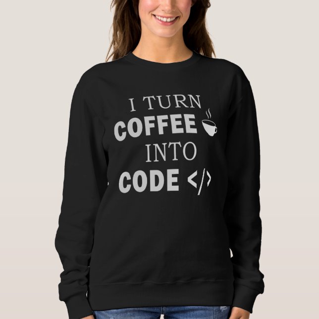 Software Engineer Coffee Computer Programmer Codin Sweatshirt (Front)
