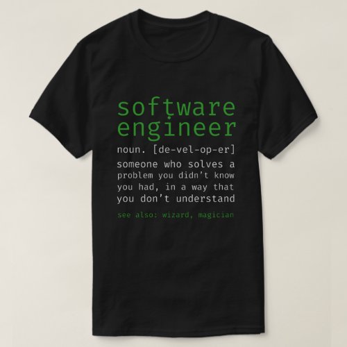 Software Engineer Developer Definition Programming T_Shirt