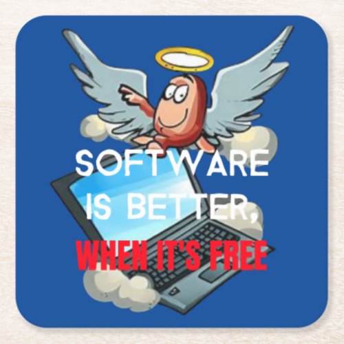 Software is better when its free square paper coaster