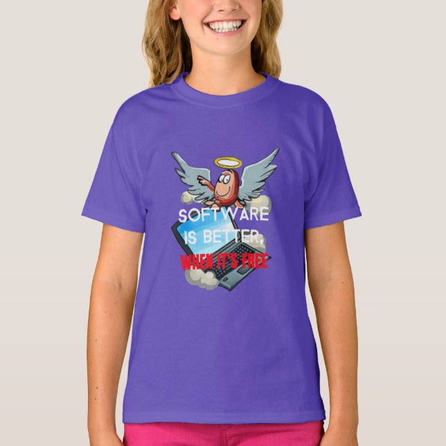 Software is better when it's free T-Shirt (Front)