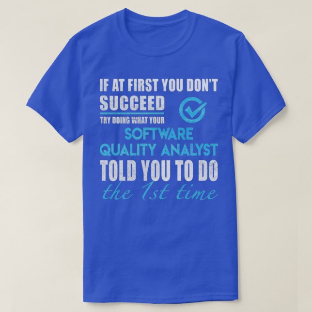 software quality analyst 3 T-Shirt (Design Front)