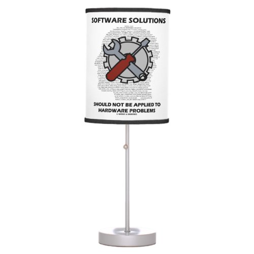 Software Solutions Should Not Be Applied Hardware  Table Lamp