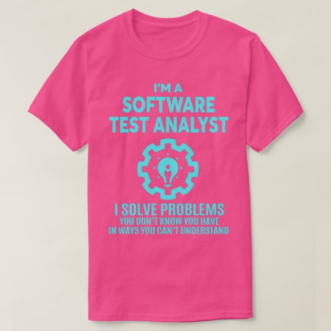 SOFTWARE TEST ANALYST NICE DESIGN 2017 4 T-Shirt (Design Front)