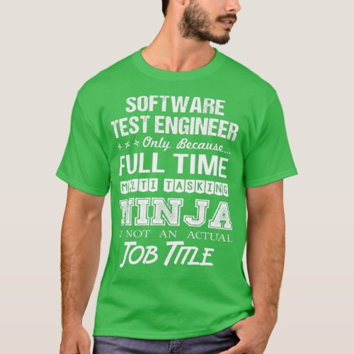 Software Test Engineer Multitasking Ninja Job Gift T_Shirt