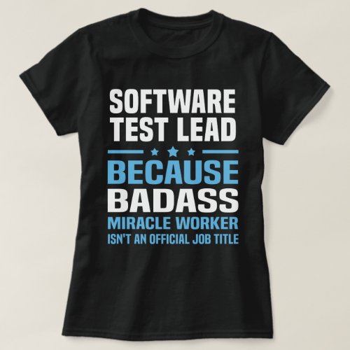 Software Test Lead T_Shirt