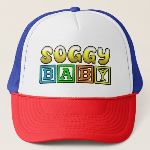 SOGGY BABY TRUCKER HAT