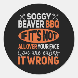 Soggy Beaver Bbq Shirt 3  Classic Round Sticker