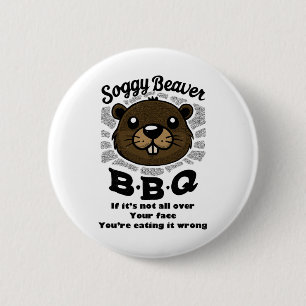 Soggy Beaver Byrbecue Bbq Beaver Owner Summer Button