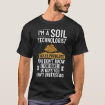 Soil Scientist Management Science Gardener Gardeni T-Shirt