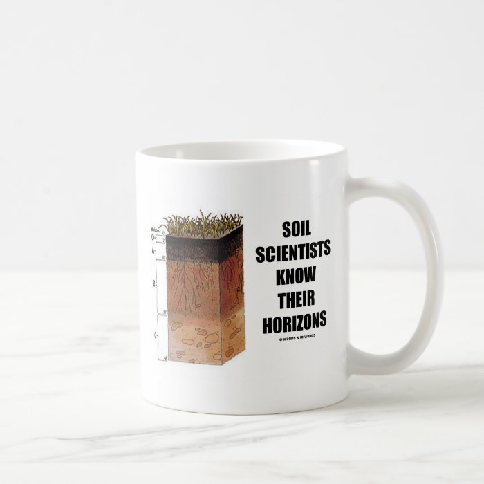 Soil Scientists Know Their Horizons Mugs