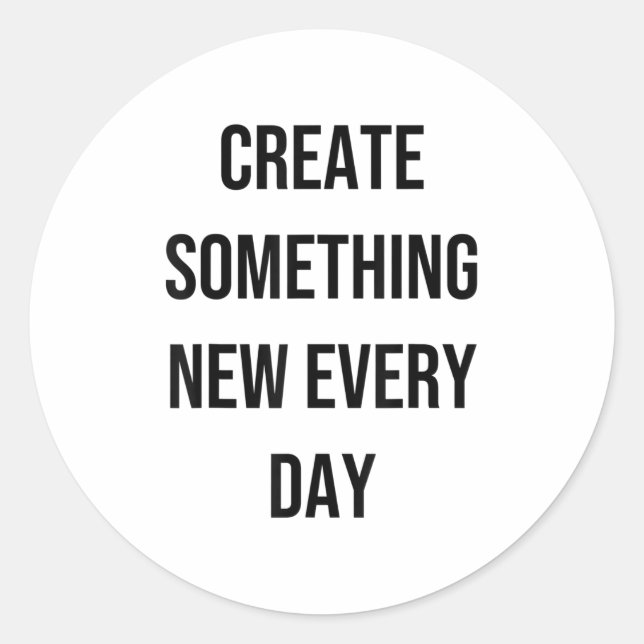 Soing New Every Day Artist Gift  Classic Round Sticker (Front)