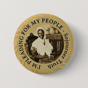 Sojourner Truth Abolitionist  Black Women's Rights Button