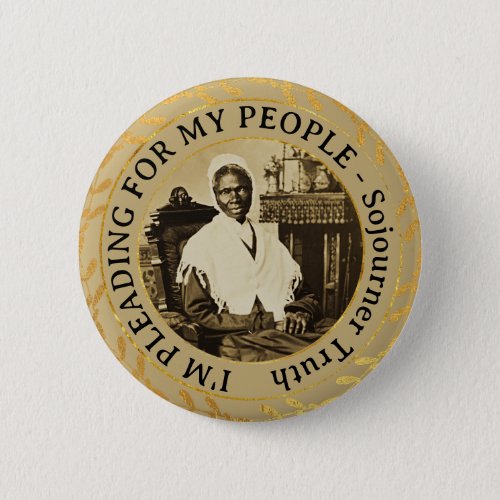 Sojourner Truth Abolitionist  Black Womens Rights Button