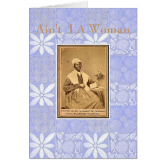 Sojourner Truth-Aint I A Woman Cards
