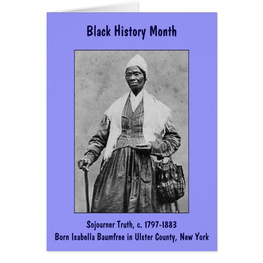 Sojourner Truth ~ Black History Month Card (large) (Front)