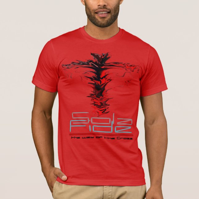 "Sola Fide, the way of the crozz" by Michael Crozz T-Shirt (Front)