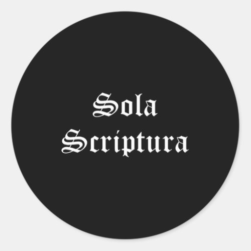 Sola Scriptura Latin Scripture Alone Five Solas Classic Round Sticker