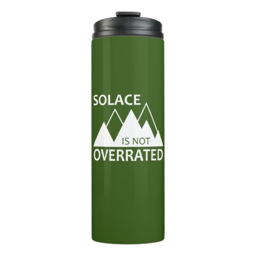 Solace Is Not Overrated Thermal Tumbler