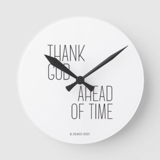 Solanus Casey Thank God Ahead of Time Round Clock