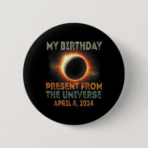 Solar Eclipse 2024 Birthday Present 4.8.24 Totalit Button