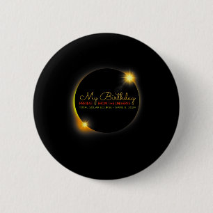 Solar Eclipse 2024 Birthday Present 4.8.24 Totalit Button