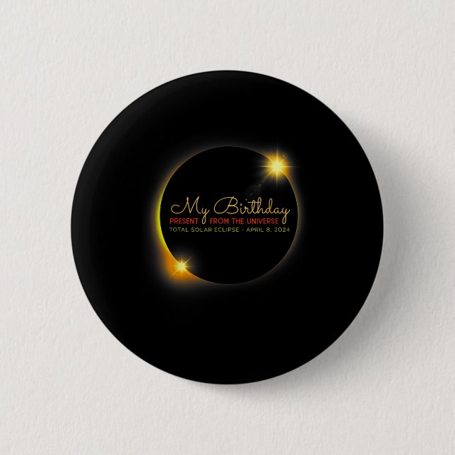 Solar Eclipse 2024 Birthday Present 4.8.24 Totalit Button (Front)