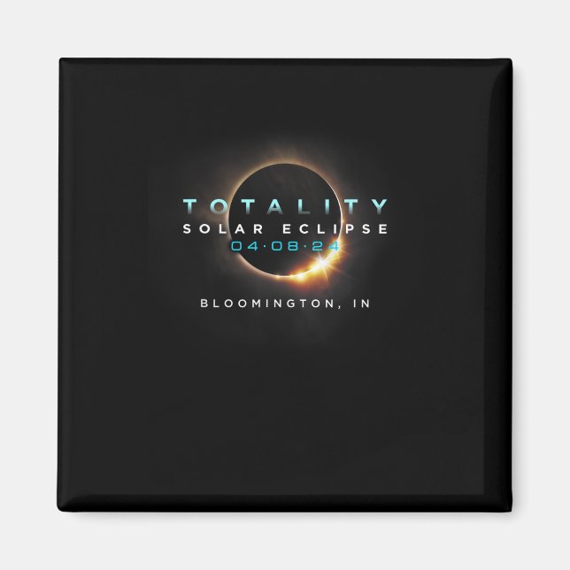 Solar Eclipse 2024 Bloomington In Totality 04-08-2 Magnet (Front)