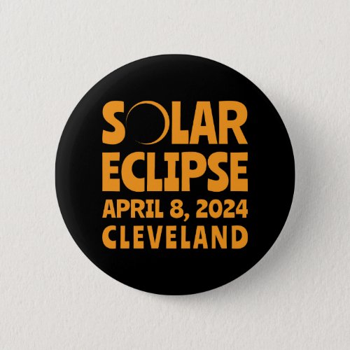 Solar Eclipse 2024 Cleveland Ohio Button