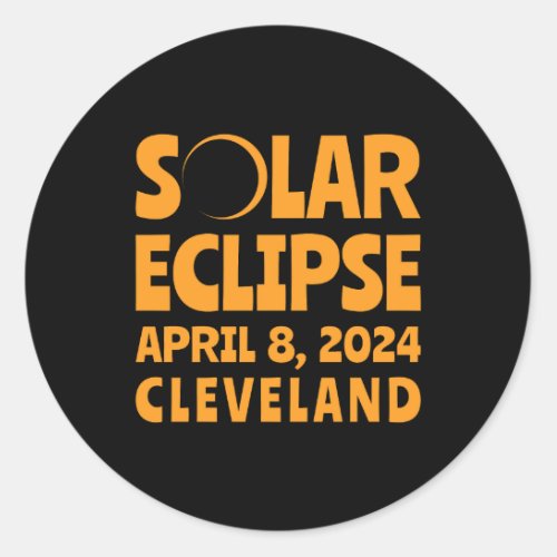 Solar Eclipse 2024 Cleveland Ohio Classic Round Sticker