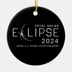 Solar Eclipse 2024 Custom Location Commemorative Ceramic Ornament