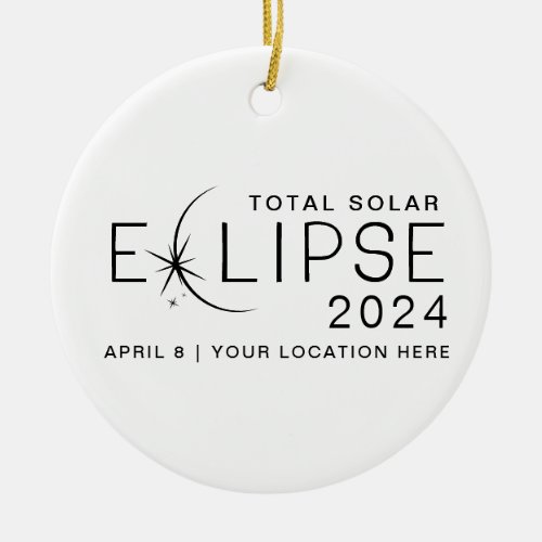 Solar Eclipse 2024 Custom Location Commemorative Ceramic Ornament