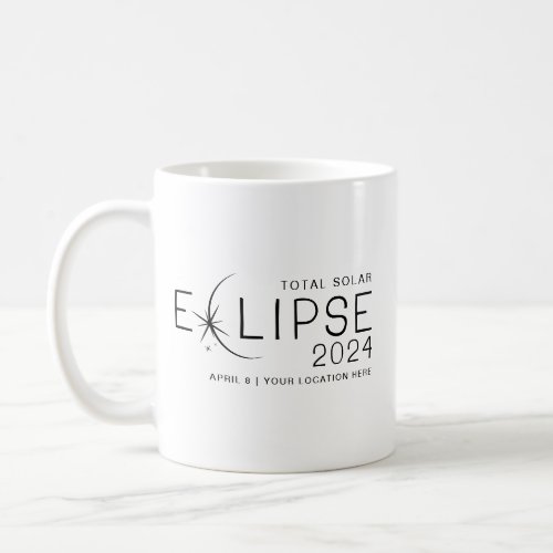 Solar Eclipse 2024 Custom Location Commemorative Coffee Mug