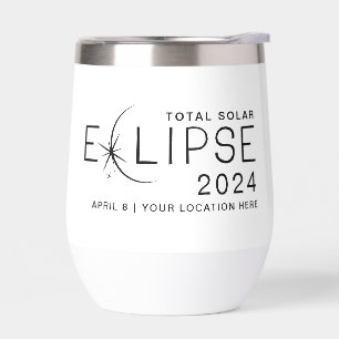 Solar Eclipse 2024 Custom Location Commemorative Thermal Wine Tumbler