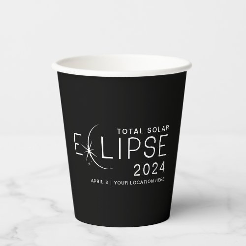 Solar Eclipse 2024 Custom Location Eclipse Party Paper Cups